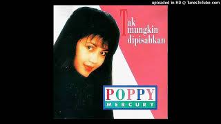 Download lagu Poppy Mercury - Yang Tak Mungkin (CD RIP) mp3