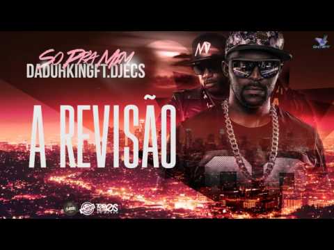 DADUH KING ft DJECS - SO PARA MIM ( leobeatz prod )