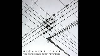 Highwire Days - Psychedelic Furs reverence
