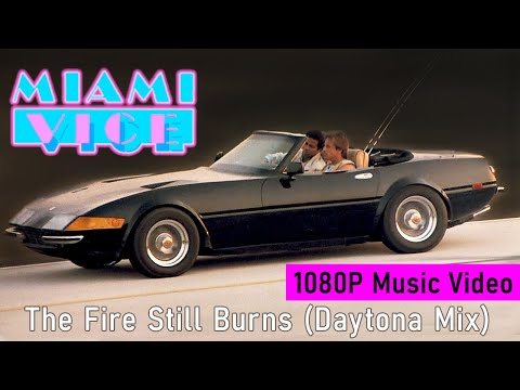 Miami Vice: Russ Ballard - The Fire Still Burns (Daytona Mix)