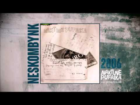 Naktinė Pufaika - Neskombynk