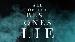 The Best Ones Lie Music Video
