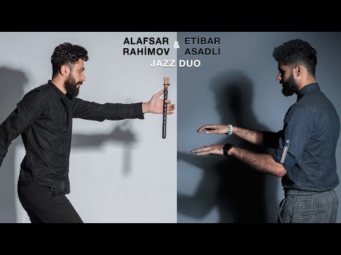 Uzundere - Alafsar Rahimov & Etibar Asadli
