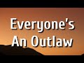 Bryan Martin - Everyone’s An Outlaw (Lyrics)