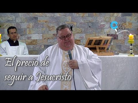 El precio de seguir a Jesucristo