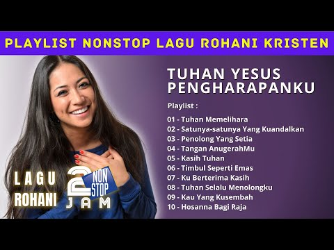 Lagu dan Saat Teduh 2 Jam Nonstop -  Tuhan Kaulah Pengharapan Hidupku