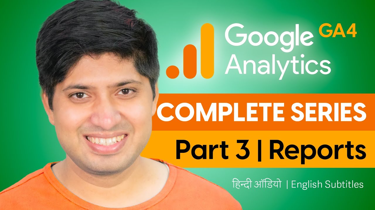 Part 3 - Google Analytics Complete Tutorial Series in Hindi | Admin Settings, Events, and Conversion