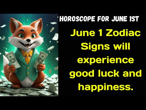 June 1 Zodiac Signs will experience good luck and happiness  Horoscope for June 1st