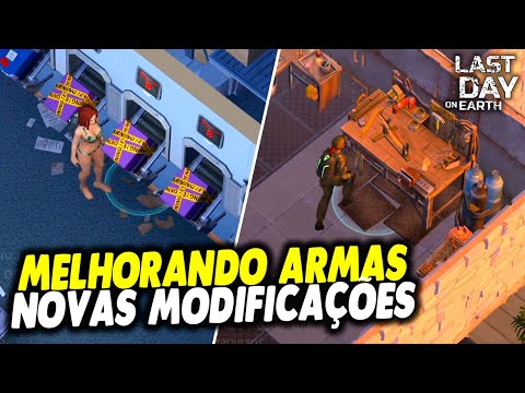MELHORANDO ARMAS NO NOVAS MODIFICAÇÕES - Last Day On Earth