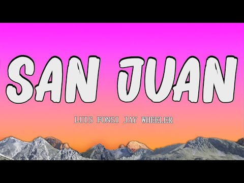 Luis Fonsi, Jay Wheeler - San Juan (Letra/Lyrics)