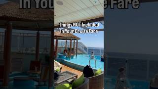 Things Not Included in Your Cruise Fare Part 1
