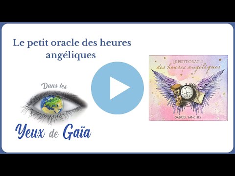 Le petit oracles des heures angéliques - Gabriel Sanchez
