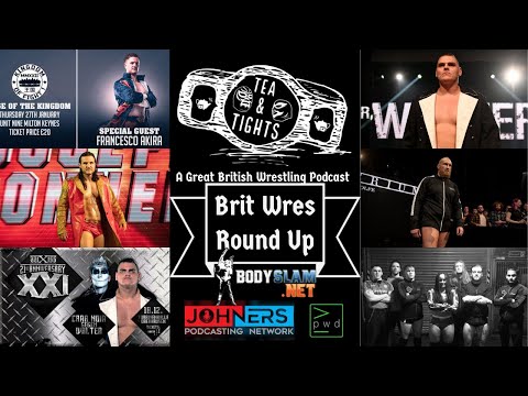 Tea and Tights - Brit Wres Round Up: Episode 47