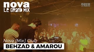 Behzad & Amarou Nova Mix Club DJ set
