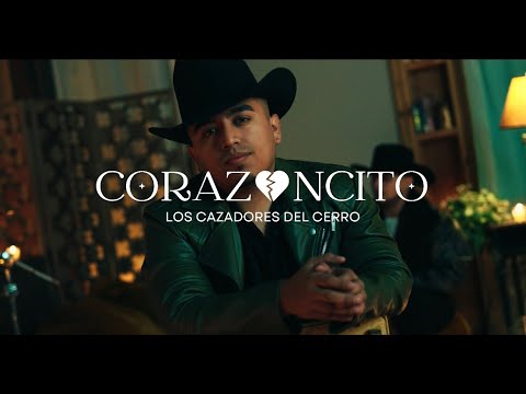 Los Cazadores Del Cerro - Corazoncito (Video Oficial)