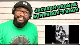 Jackson Browne - Somebody’s Baby | REACTION