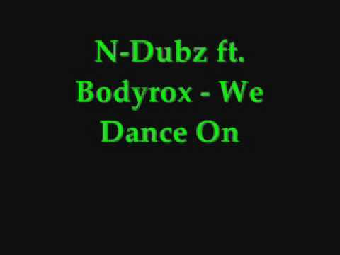 N-Dubz ft. Bodyrox - We Dance On ( HD Sound)