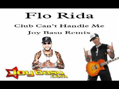 Flo Rida - Joy Basu Remix - Can't Handle Me