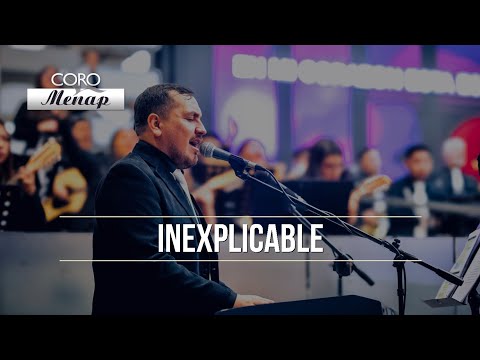 Inexplicable | Coro Menap [HD]