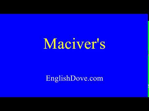 How to pronounce Maciver's in American English.