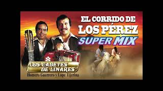 El Corrido De Los Pérez - Super Mix
