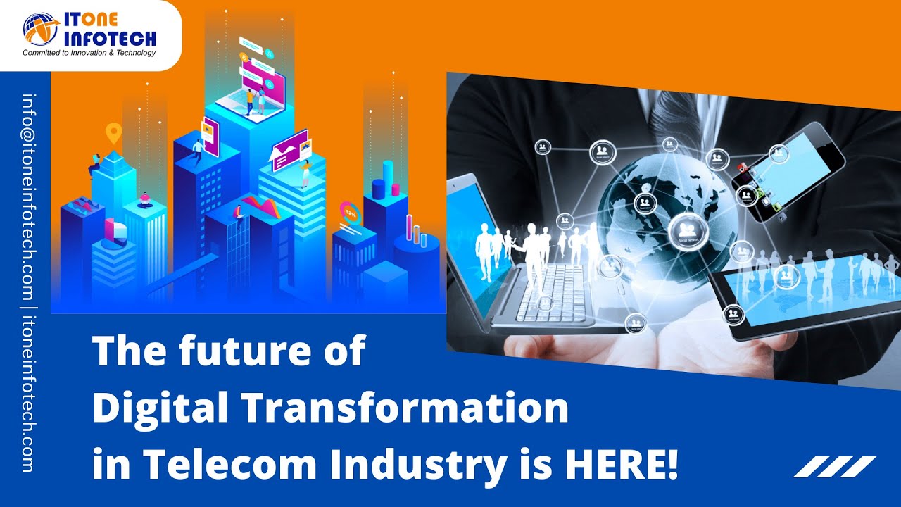 What is the future of Digital Transformation in Telecom Industry? Find out here | ITOne Infotech