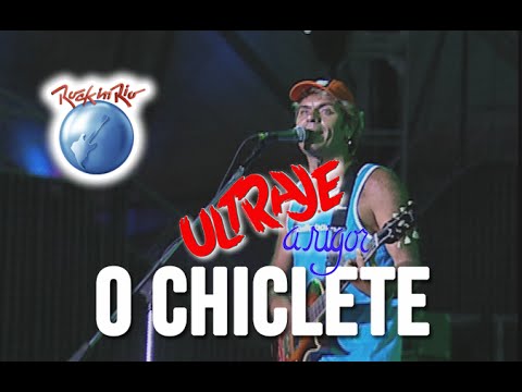 Ultraje a Rigor - O Chiclete (Ao Vivo no Rock in Rio)