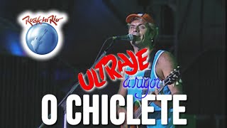 Ultraje a Rigor - O Chiclete (Ao Vivo no Rock in Rio)