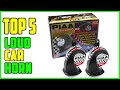 TOP 5 Best Loud Car Horn 2023 | Top Loud Horn for Car Reviews