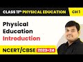 Class 11 Health And Physical Education Chapter 1 Physical Education Introduction