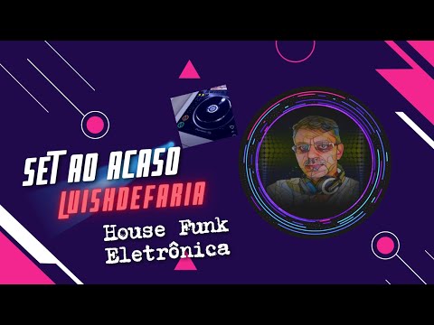 Set Mix Ao Acaso House Funk Eletrônica Music - #LuisHdeFaria - #house #funkhouse #eletronica #Music