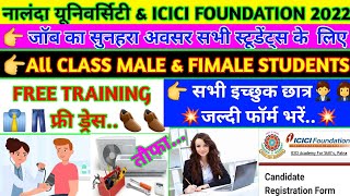 Nalanda open university free training/icici foundation free job training 2022/nou skills training