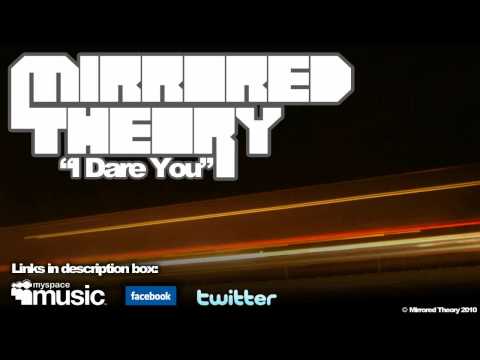 Mirrored Theory - "I Dare You"