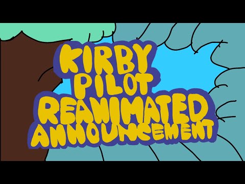 Kirby Pilot Reanimated Announcement