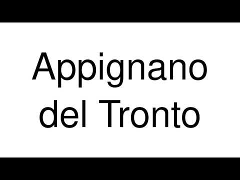 How to Pronounce Appignano del Tronto (Italy)
