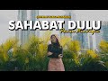 Download Lagu SAHABAT DULU - PRINSA MANDAGIE  Cover by Nabila Maharani Mp3 Free
