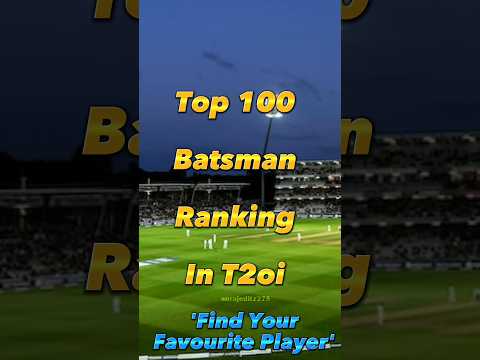 Top 100 Batsman T20i Ranking in 1 Minute 😱#shorts #youtubeshort #cricket