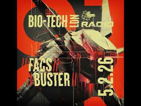 The BIO-TECH Radio Show – 05.02.26 – Facs & Buster