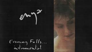 Enya - Evening Falls... (Instrumental)