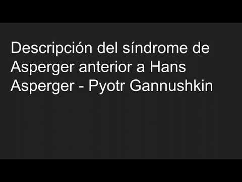 El Asperger antes de Asperger- Pyotr Gannushkin