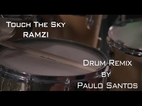 Ramzi Touch The Sky Paulo Santos Drum Remix with Katerina Dimitri Dance