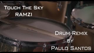 Ramzi Touch The Sky Paulo Santos Drum Remix with Katerina Dimitri Dance