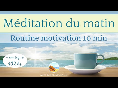Méditation du matin 10 min motivation - affirmations positives loi de l'attraction en 432 hz