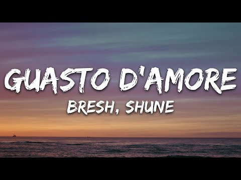 Bresh, SHUNE - Guasto D'Amore (Testo/Lyrics)