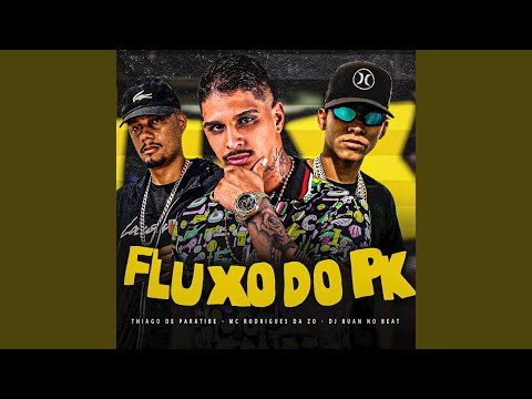 FLuxo do PK (feat. DJ Ruan no Beat)