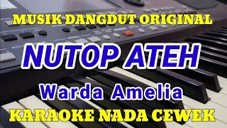 Download lagu Nutop Ateh Karaoke Nada Cewek Warda Amelia Mutiara ND Lagu Madura Terbaru 2024 Viral Tiktok mp3