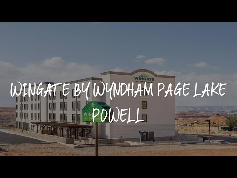 Wingate by Wyndham Page Lake Powell Review - Page , United States of America