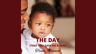 Download lagu The Day (That You Gave Me a Son) mp3