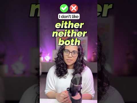 How To Use 'Either', 'Neither' & 'Both' Correctly? English Grammar Lesson | Avoid English Mistakes