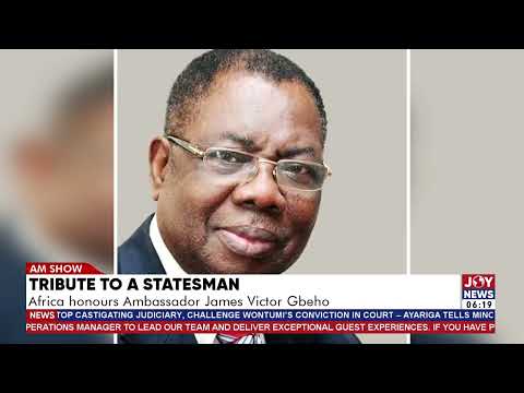 Tribute to a statesman: Africa honours Ambassador James Victor Gbeho. #JoyNews